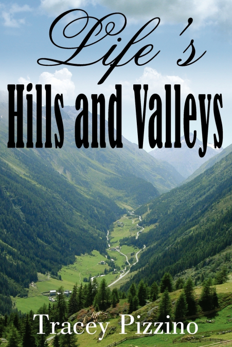 Life’s Hills and Valleys