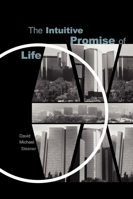 The Intuitive Promise of Life