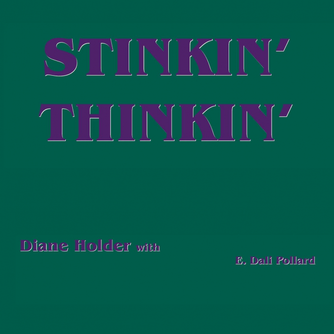 STINKIN’ THINKIN’