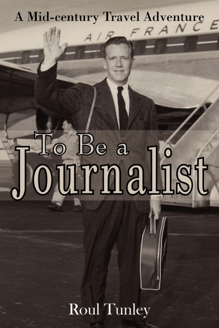 To Be a Journalist