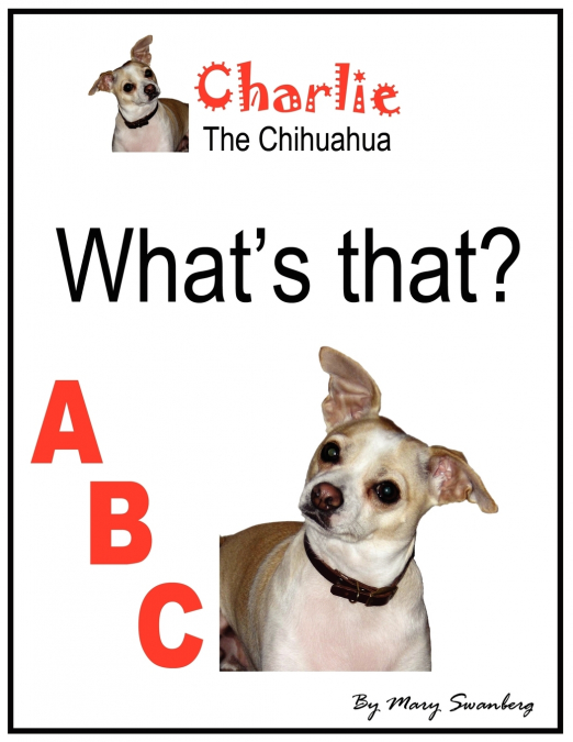 Charlie the Chihuahua What’s That? ABC