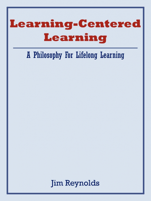 Learning-Centered Learning