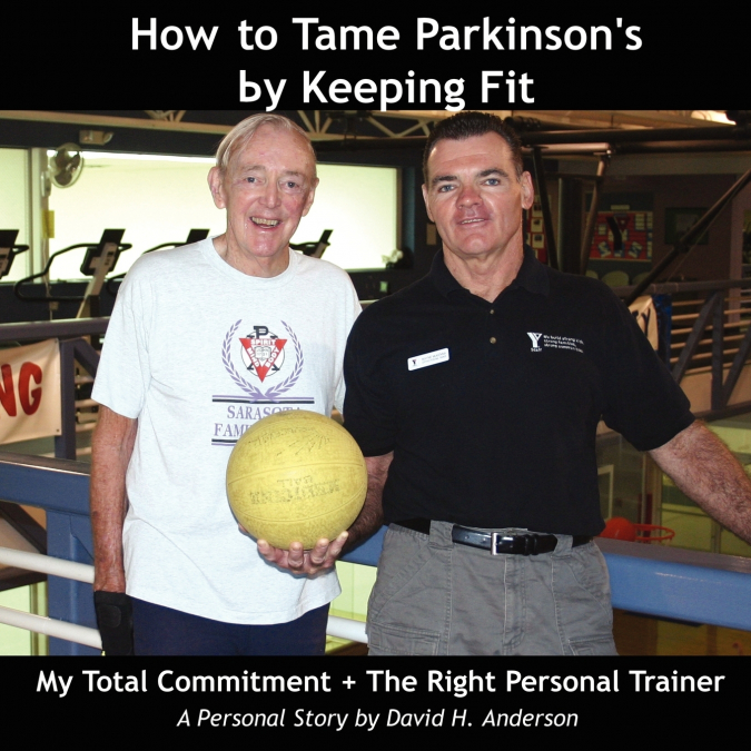 How to Tame Parkinson’s by Keeping Fit