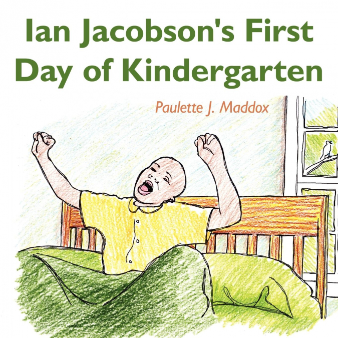 Ian Jacobson’s First Day of Kindergarten