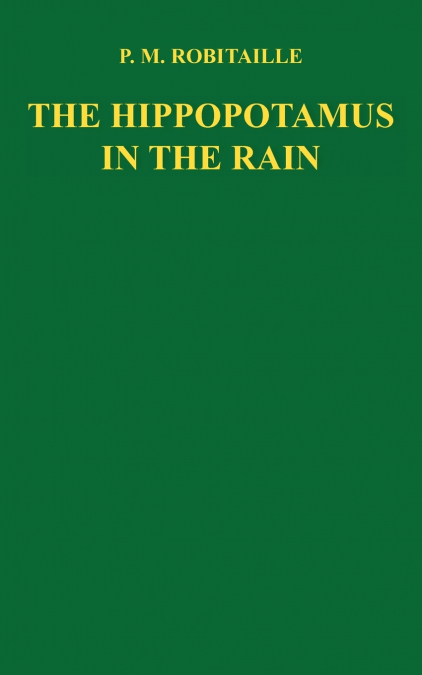 THE HIPPOPOTAMUS IN THE RAIN