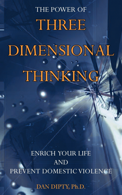 THE POWER OF THREE DIMENSIONAL THINKING
