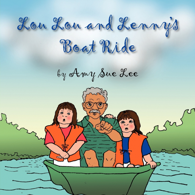 Lou Lou and Lenny’s Boat Ride