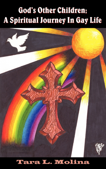 God’s Other Children; A Spiritual Journey In Gay Life