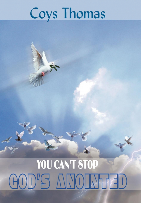 YOU CAN’T STOP GOD’S ANOINTED