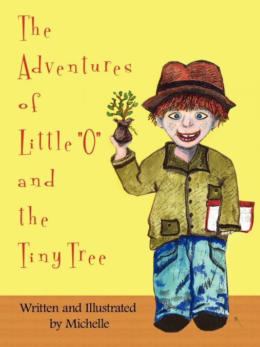 The Adventures of Little 'O' and the Tiny Tree