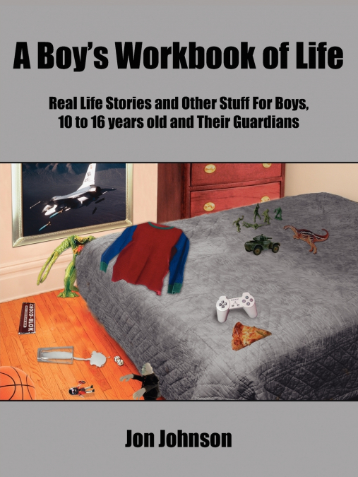 A Boy’s Workbook of Life