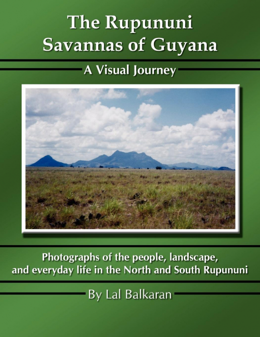 The Rupununi Savannas of Guyana