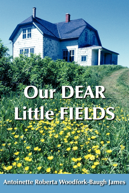 Our DEAR Little FIELDS