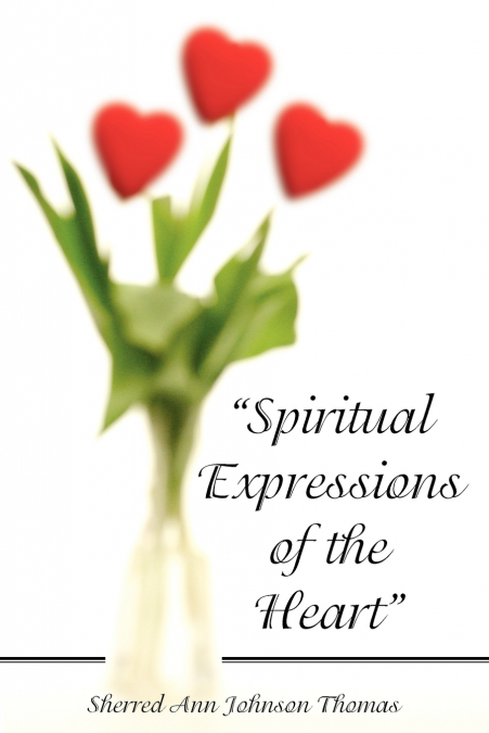 'Spiritual Expressions of the Heart'