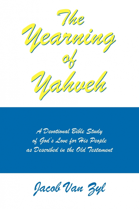 The Yearning of Yahveh