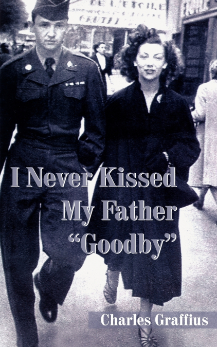 I Never Kissed My Father 'Goodby'