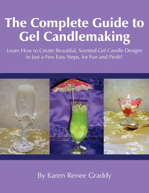 The Complete Guide to Gel Candlemaking