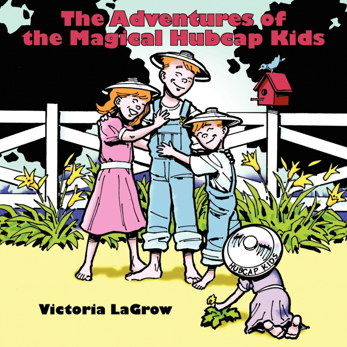 The Adventures of the Magical Hubcap Kids