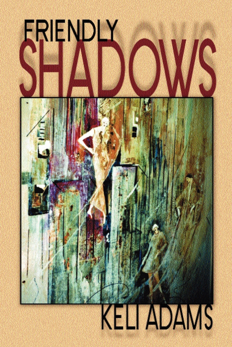 FRIENDLY SHADOWS