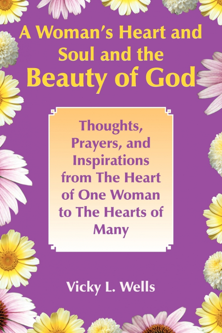 A Woman’s Heart and Soul and the Beauty of God