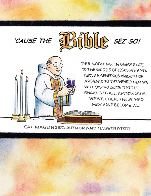 CAUSE THE BIBLE SEZ SO!