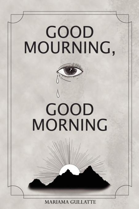 Good Mourning, Good Morning