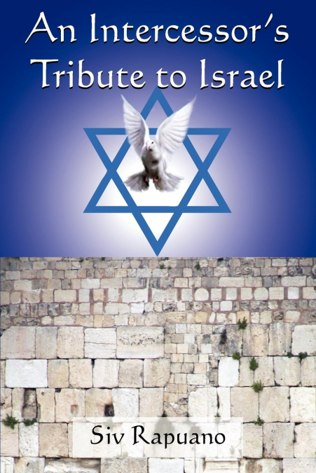An Intercessor’s Tribute to Israel