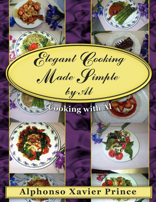 Elegant Cooking Made Simple by Al