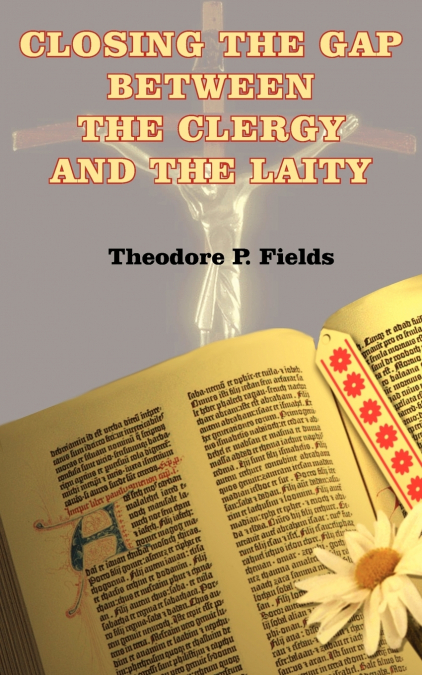 CLOSING THE GAP BETWEEN THE CLERGY AND THE LAITY