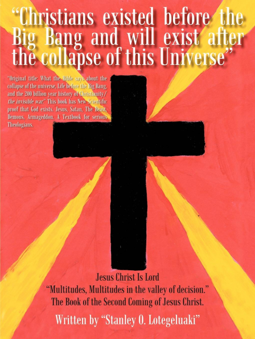'Christians existed before the Big Bang and will exist after the collapse of this Universe'