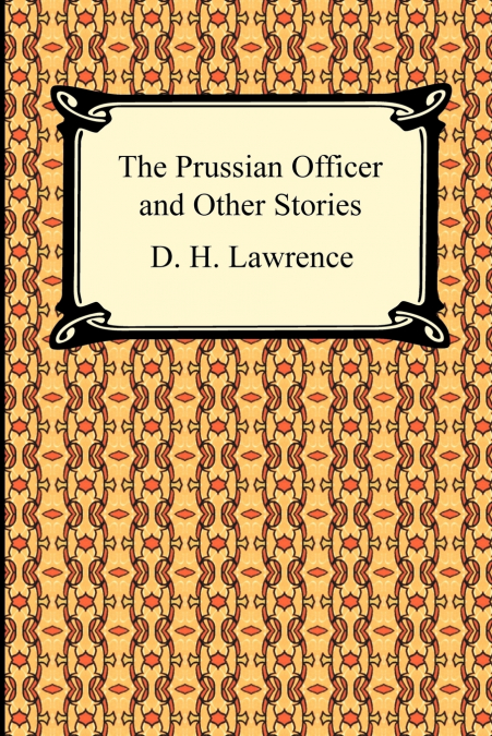 The Prussian Officer and Other Stories