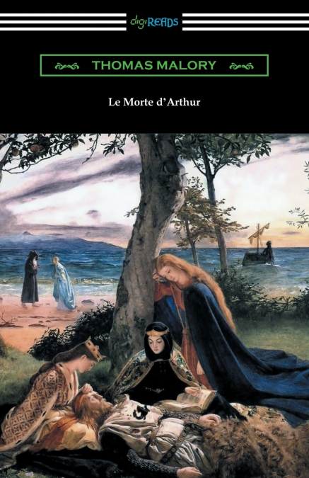 Le Morte d’Arthur (with an Introduction by Edward Strachey)