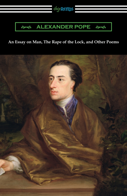 An Essay on Man, The Rape of the Lock, and Other Poems