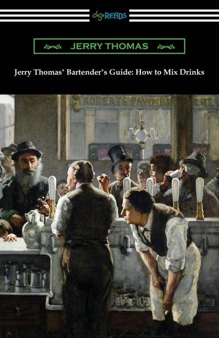 Jerry Thomas’ Bartender’s Guide