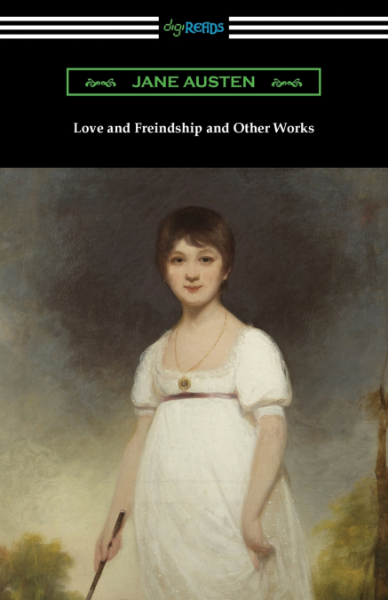 Love and Freindship and Other Works