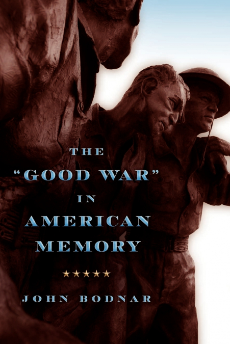 The 'Good War' in American Memory