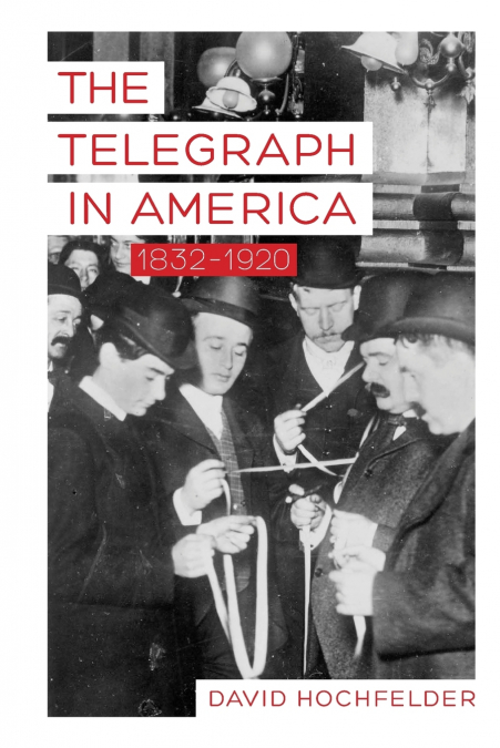 Telegraph in America, 1832-1920