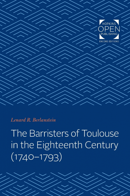 Barristers of Toulouse in the Eighteenth Century (1740-1793)