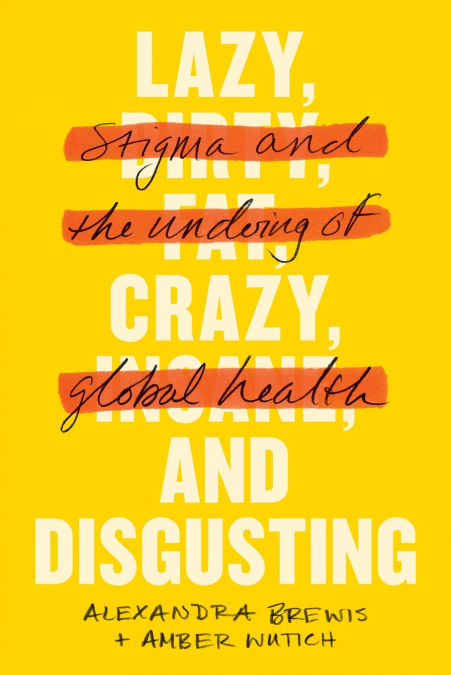 Lazy, Crazy, and Disgusting