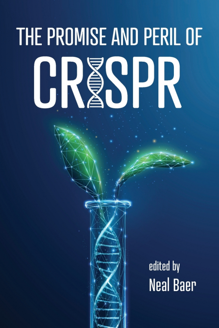Promise and Peril of Crispr