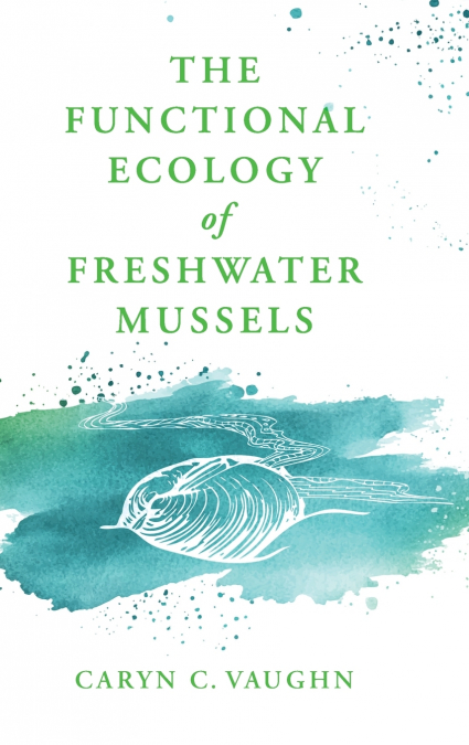 Functional Ecology of Freshwater Mussels