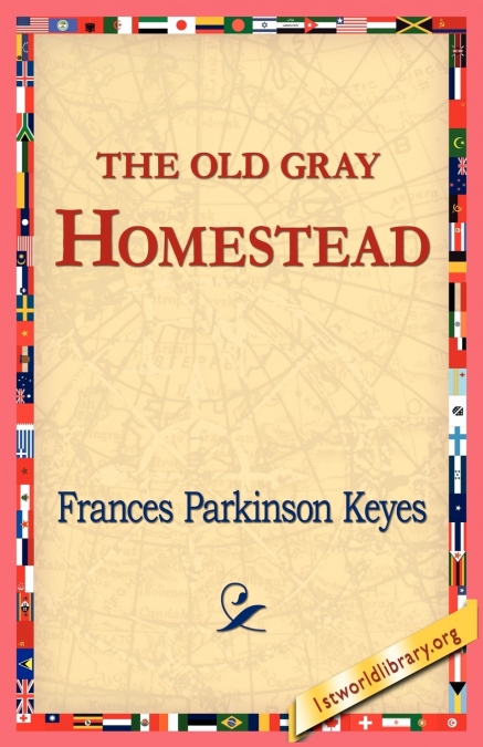 The Old Gray Homestead