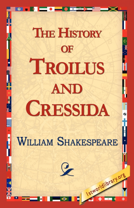 The History of Troilus and Cressida
