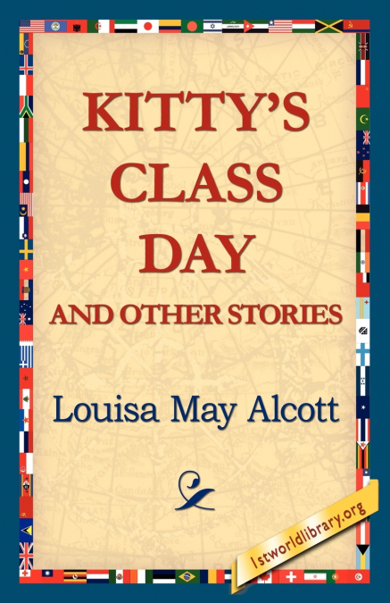 Kitty’s Class Day and Other Stories