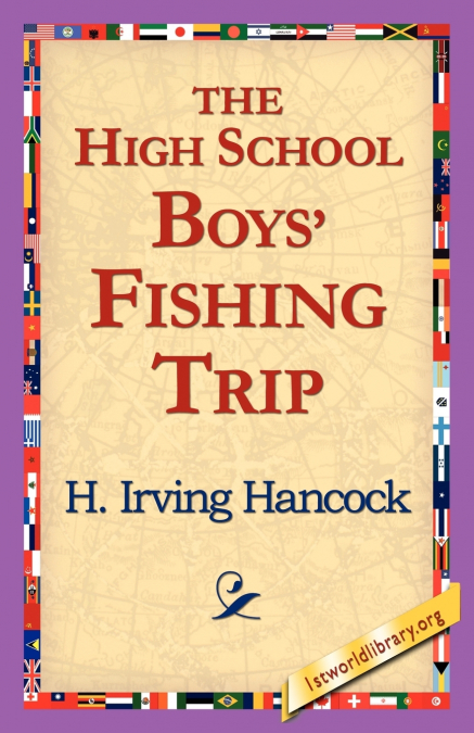 The High School Boys’ Fishing Trip