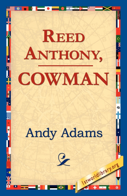 Reed Anthony, Cowman