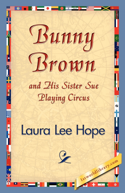 Bunny Brown and His Sister Sue Playing Circus