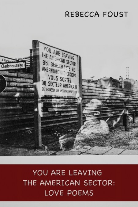 You Are Leaving the American Sector