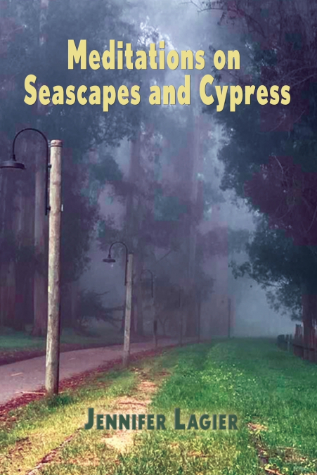 Meditations on  Seascapes and Cypress