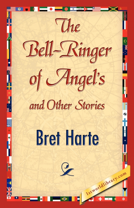 The Bell-Ringer of Angel’s and Other Stories